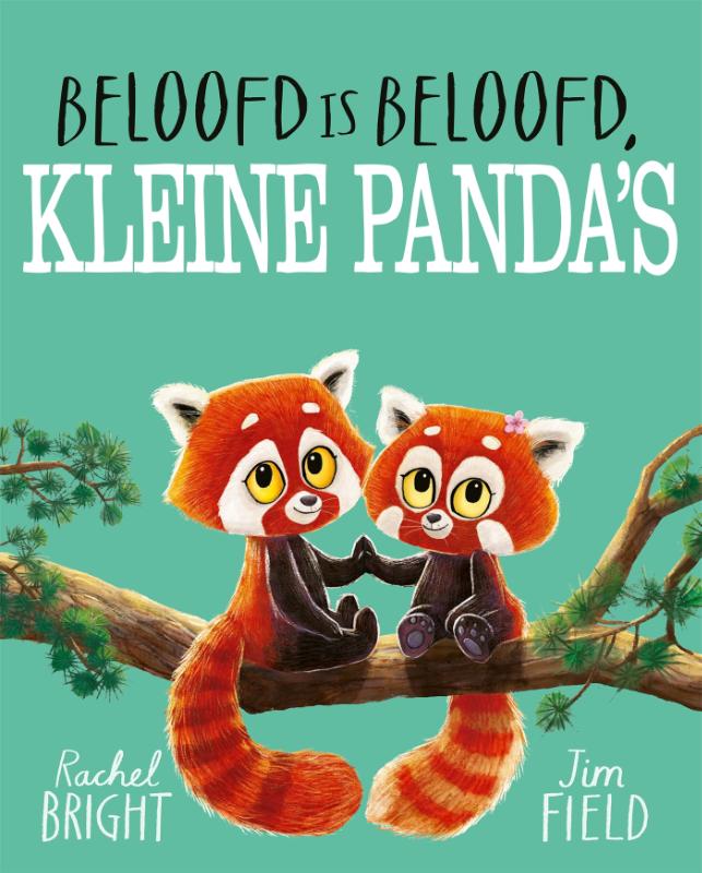 Beloofd is belooft, kleine panda's - Rachel Bright & Jim Field