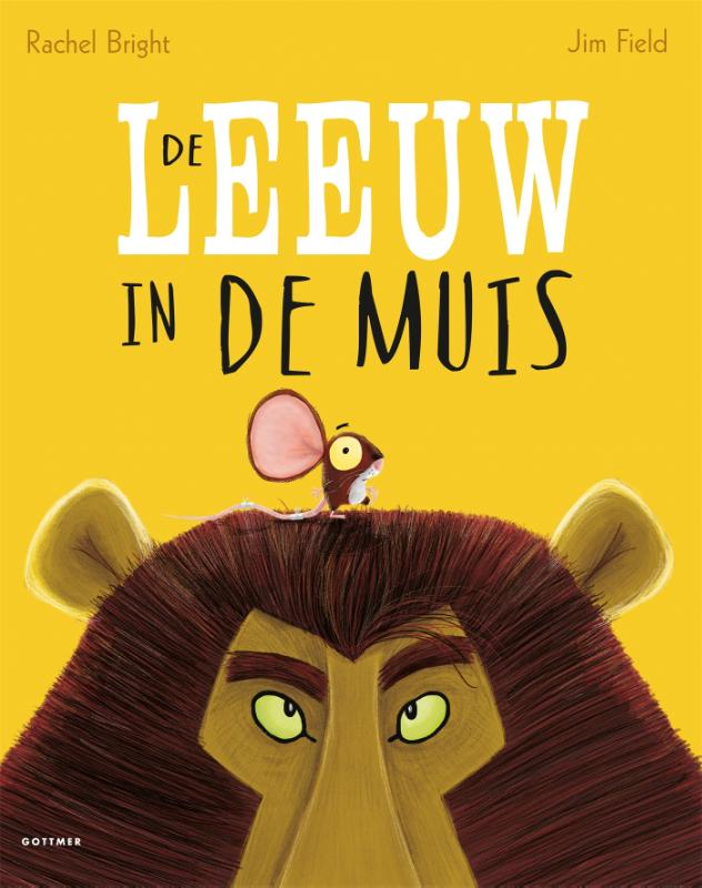 De leeuw in de muis - Rachel Bright & Jim Field