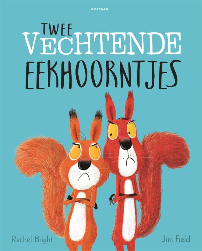 Twee vechtende eekhoorntjes - Rachel Bright & Jim Field