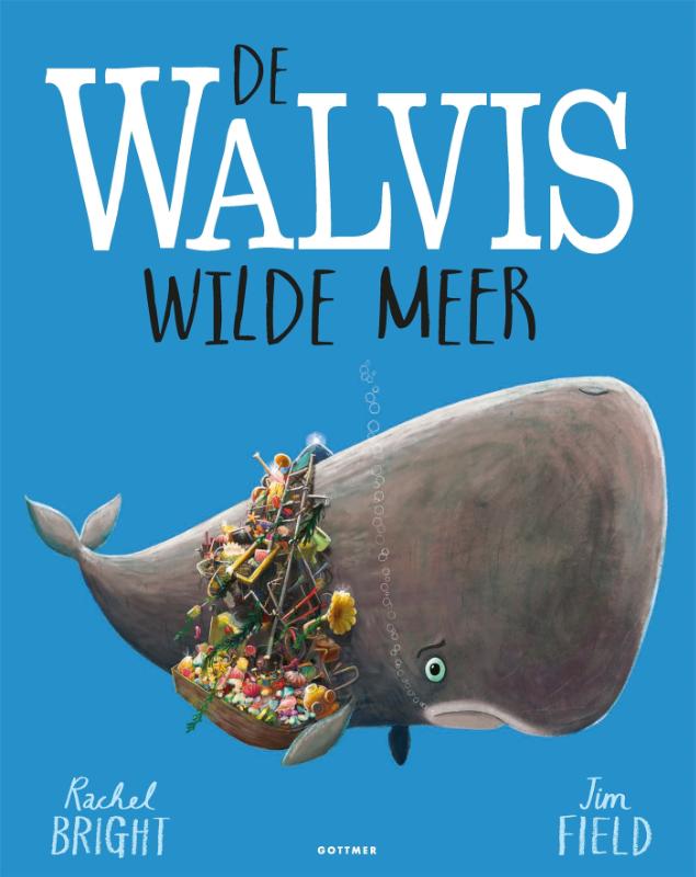 De walvis wilde meer - Rachel Bright & Jim Field
